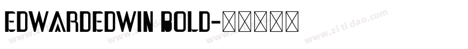 EdwardEdwin Bold字体转换